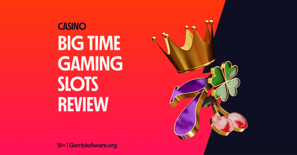 Big Time Gaming Slots Review