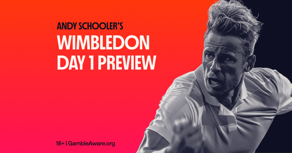 Andy Schooler’s Wimbledon Day 1 Preview