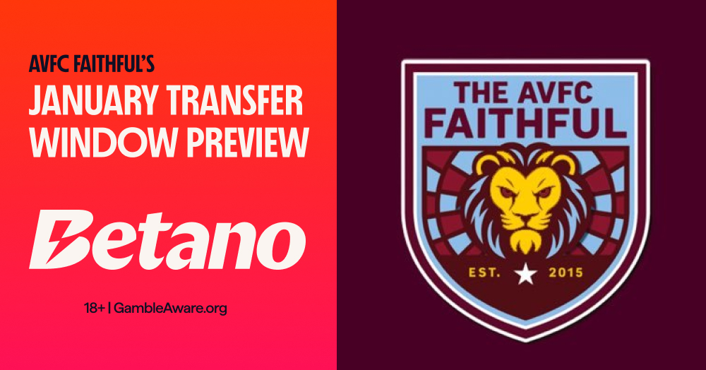 AVFC Faithful’s January Transfer Window Preview